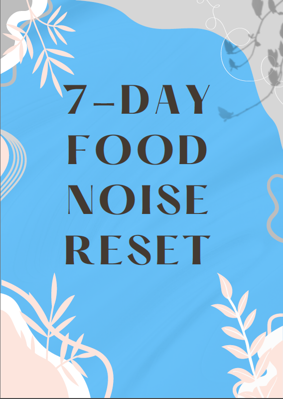 7-Day Food Noise Reset